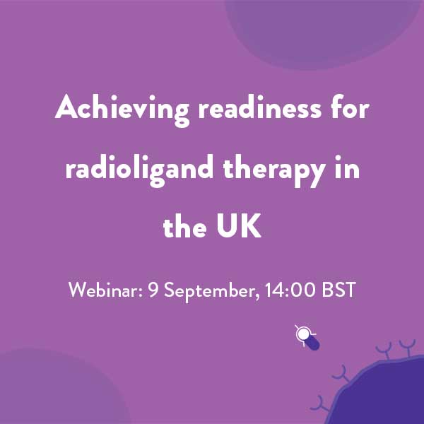 Register for launch of the radioligand therapy readiness assessment for the UK